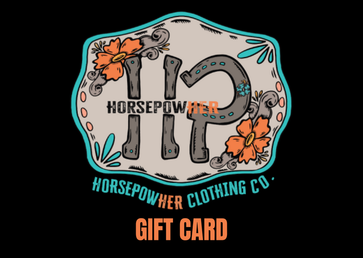 HorsepowHer Clothing Co. Digital Gift Card